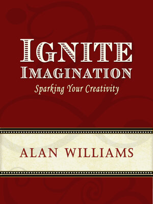 cover image of Ignite Imagination: Sparking Your Creativity